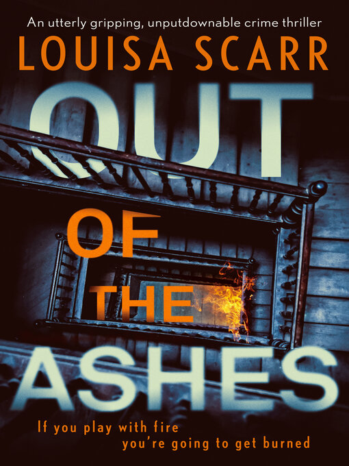 Title details for Out of the Ashes by Louisa Scarr - Available